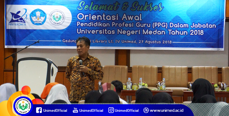 Unimed Gelar Orientasi Awal PPG Dalam Jabatan Tahun 2018